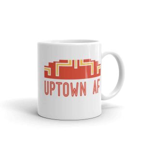 Uptown AF Mug